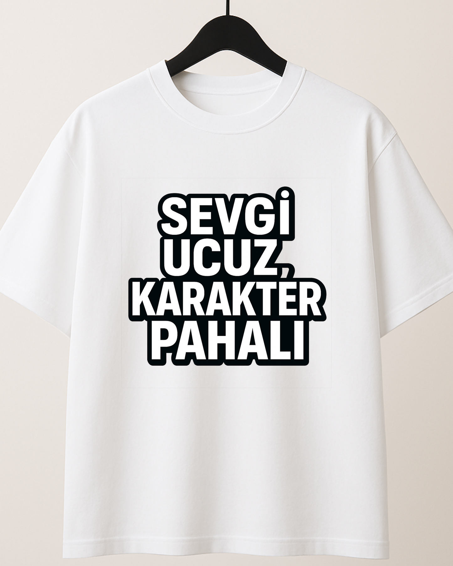 ASSEMA Sevgi Ucuz Karakter Pahalı Baskılı T-shirt