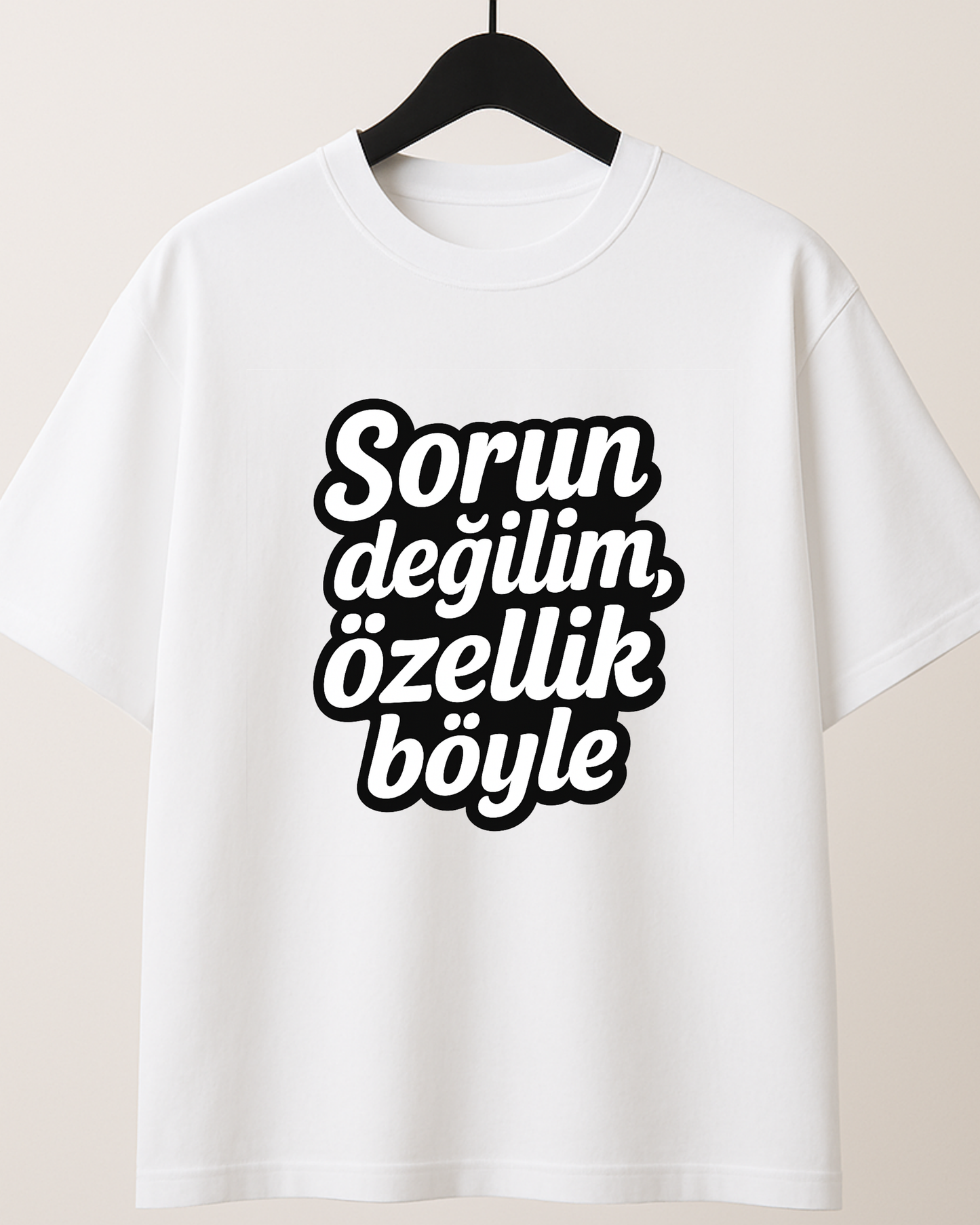 ASSEMA Sorun Değilim Özellik Böyle Baskılı T-shirt