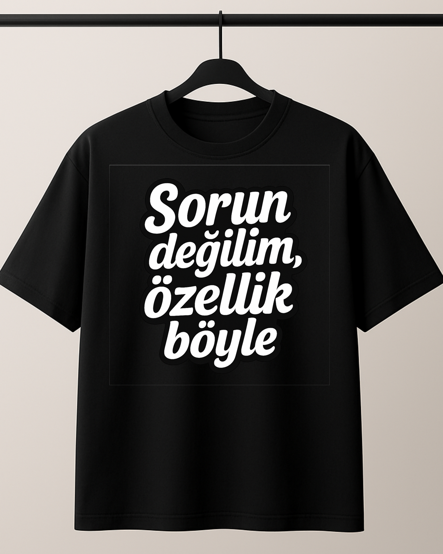 ASSEMA Sorun Değilim Özellik Böyle Baskılı T-shirt