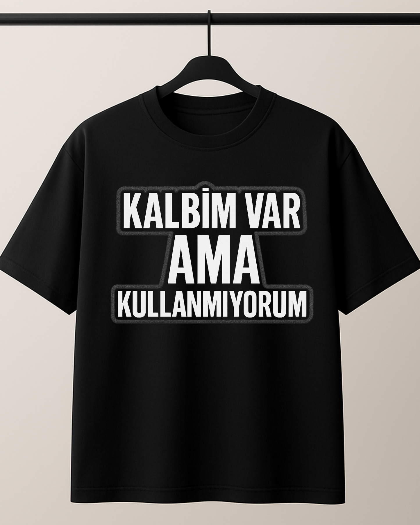 ASSEMA Kalbim Var Ama Kullanmıyorum Baskılı T-shirt