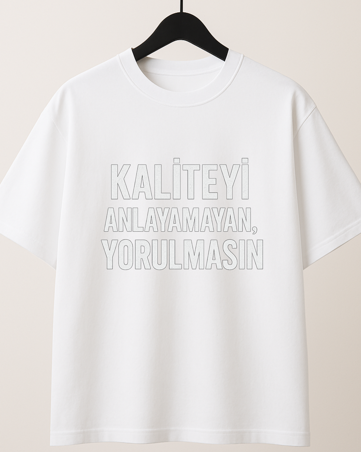 ASSEMA Kaliteyi Anlayamayan Yorulmasın Baskılı T-shirt